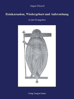 cover image of Reinkarnation, Wiedergeburt und Auferstehung in den Evangelien